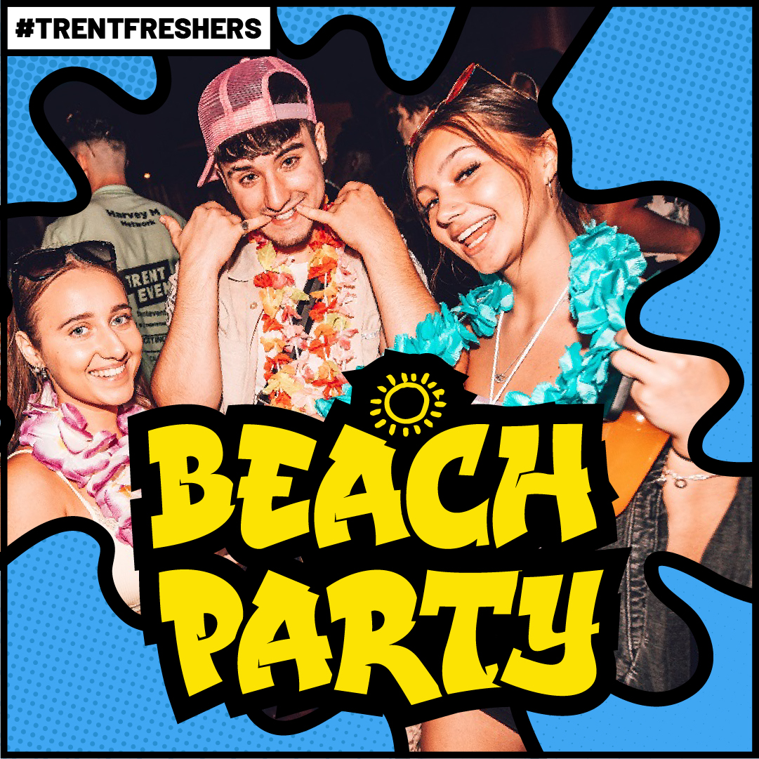 BEACH PARTY TRENT FRESHERS 2026