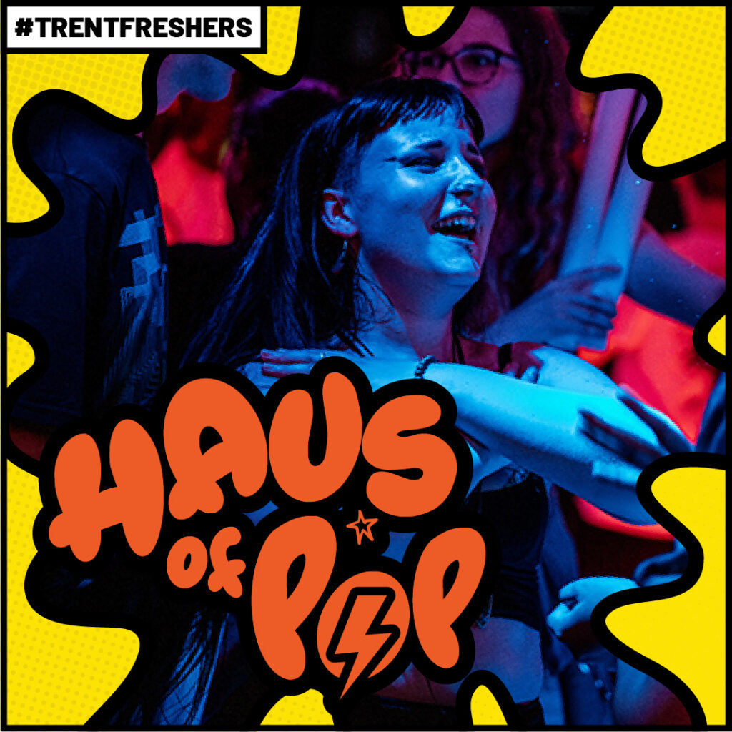 HAUS OF POP TRENT FRESHERS 2026