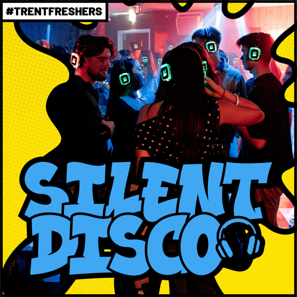SILENT DISCO TRENT FRESHERS 2026