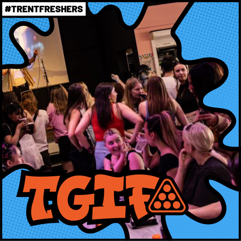 TGIF TRENT FRESHERS 2026